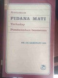 ANCAMAN MATI TERHADAP PEMBUNUHAN BERENCANA