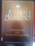 JUVENILE DELIQUENCY PEMAHAMAN DAN PENANGGULANGANNYA