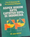 ASPEK HUKUM AKTA CATAATAN SIPIL DI INDONESIA