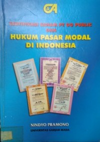 SERTIFIKASI SAHAM PT GO PUBLIC DAN HUKUM PASAR MODAL DI INDONESIA